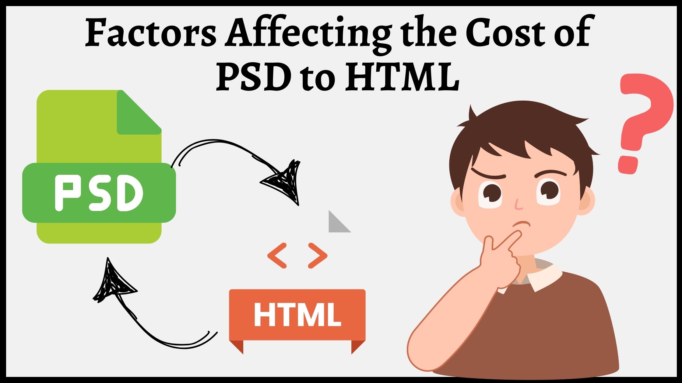 Factors Affecting the Cost of PSD to HTML Conversion Services