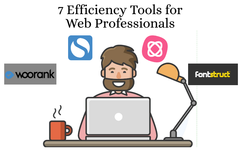 7 Efficiency Tools for Web Professionals