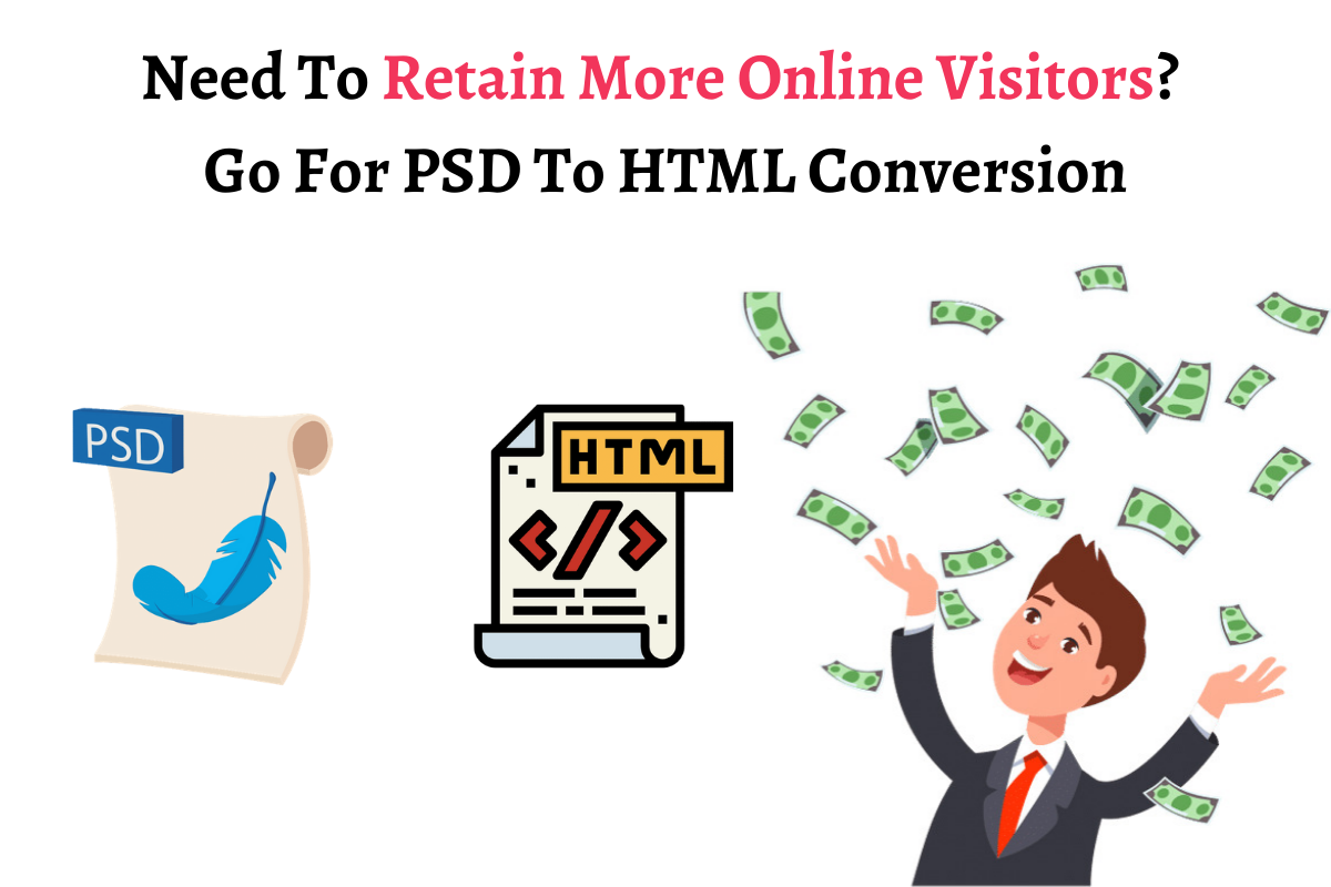 retain more online visitors using psd to html conversion