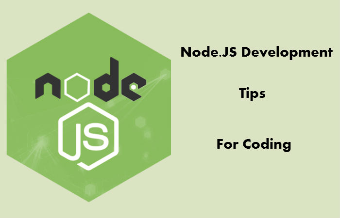 Node.JS Development Tips