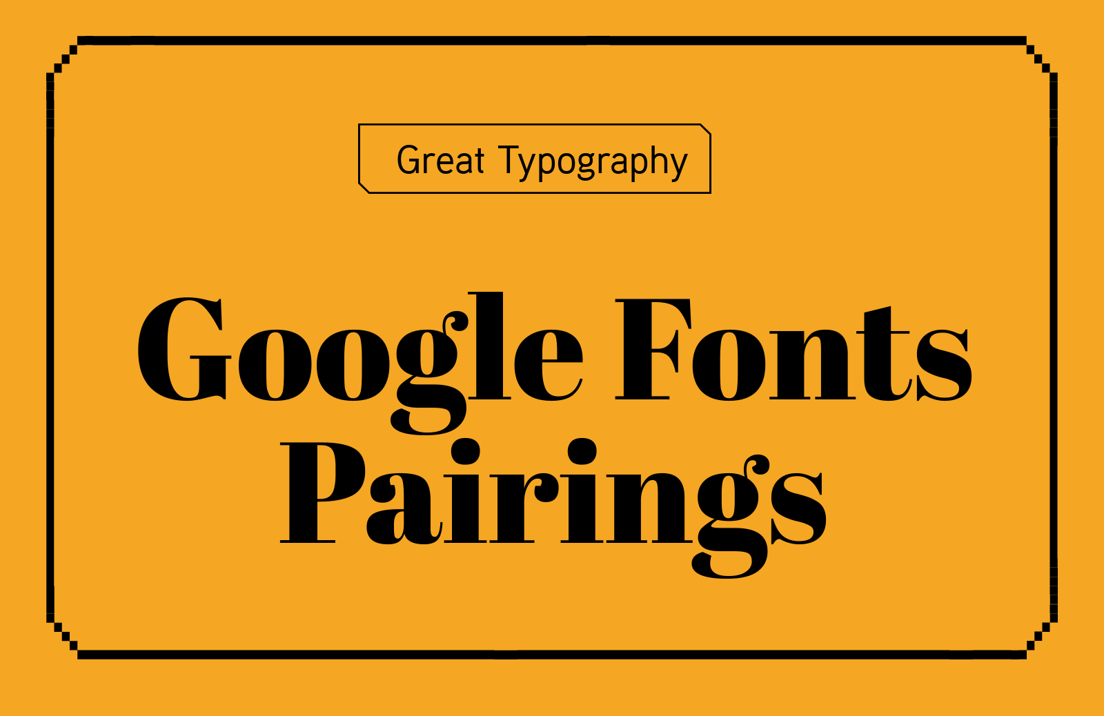 Best Examples Of Google Fonts Pairings