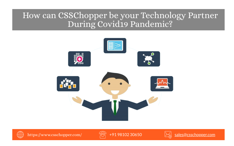 How can CSSChopper be your Technology Partner during Covid19 Pandemic?