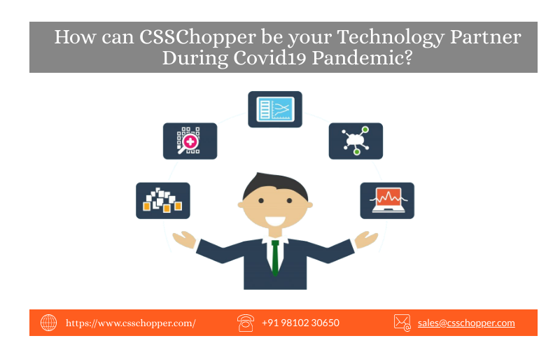 How can CSSChopper be your Technology partner during Covid19 Pandemic?