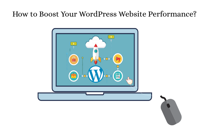 How to Boost Your WordPress Website Performance