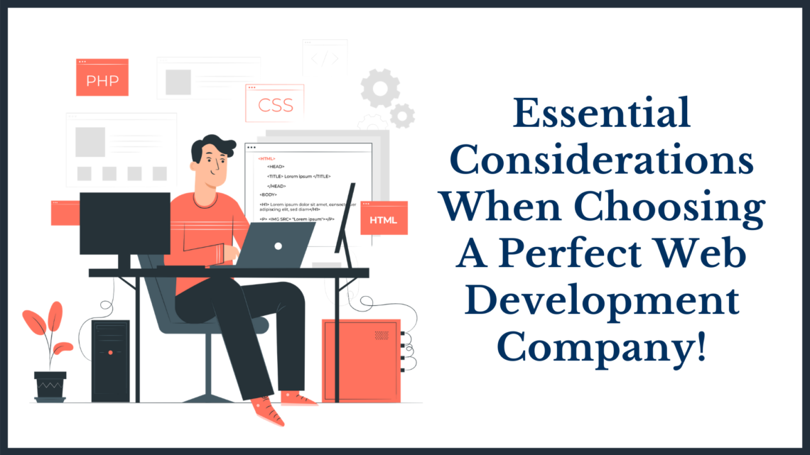 Essential considerations while choosing a Web Development company