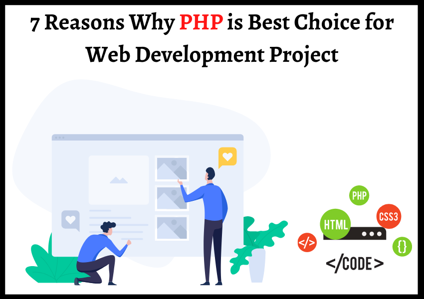 7 Reasons Why PHP is Best Choice for Web Development Project