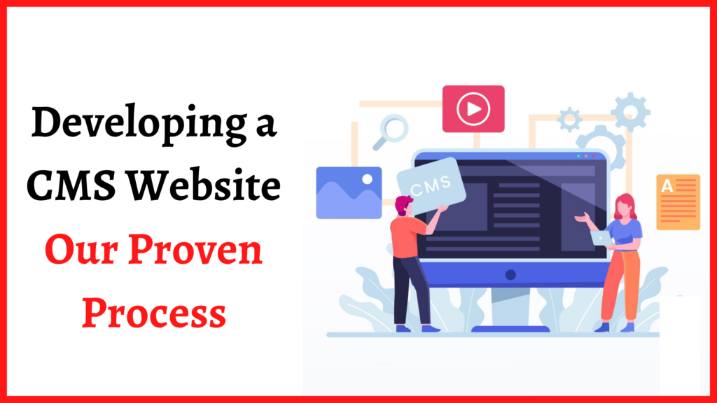 Developing a CMS Website: Our Proven Process - CSSChopper