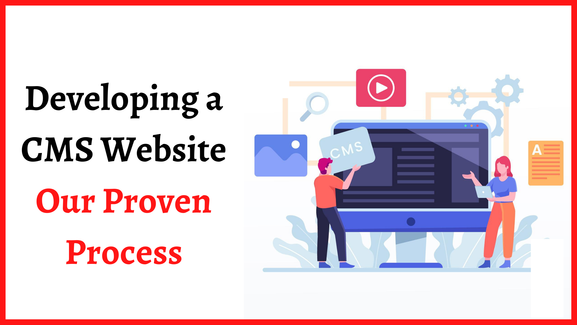 Developing a CMS Website: Our Proven Process