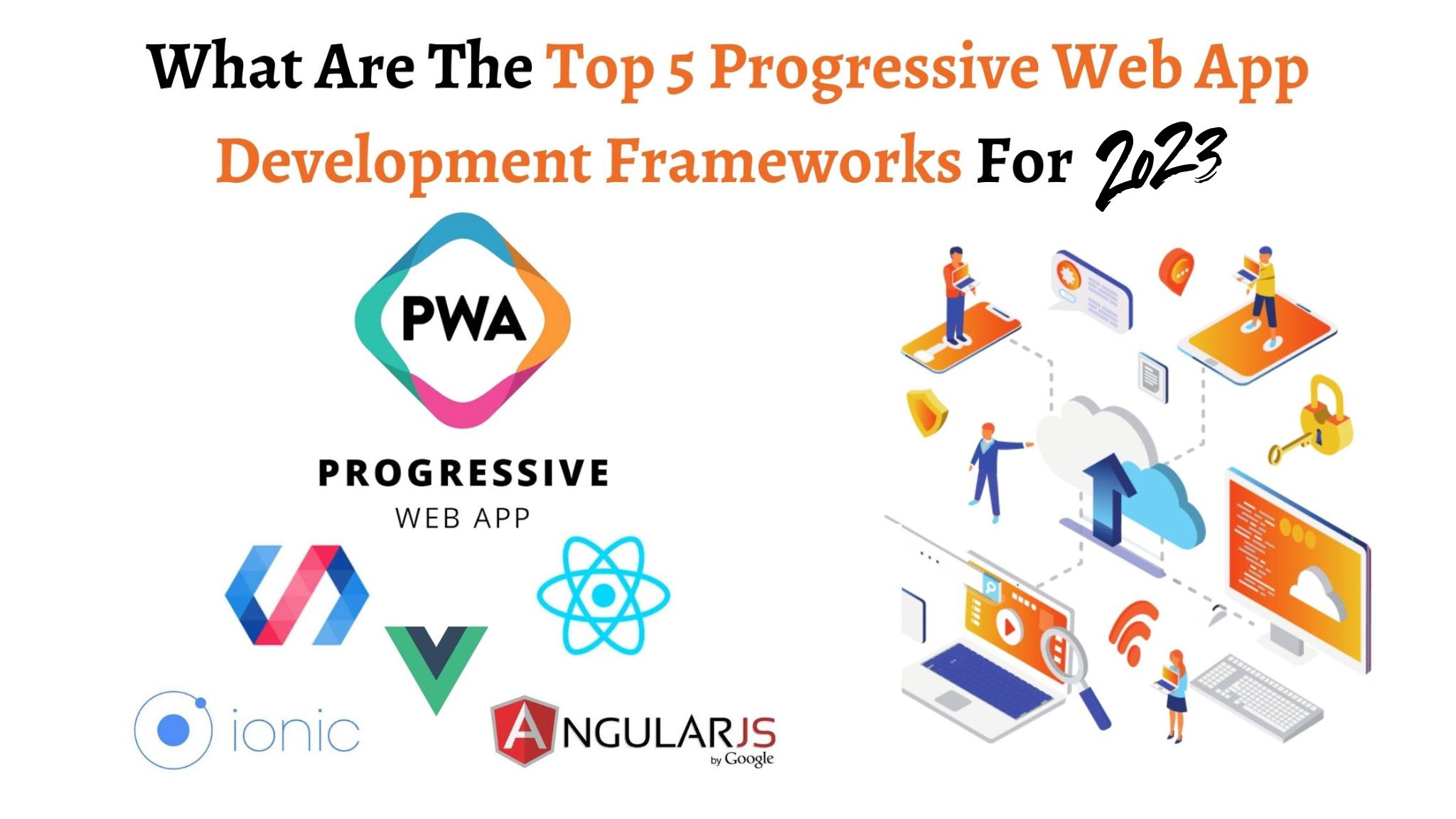 What Are The Top 5 Progressive Web App Development Frameworks For 2023?