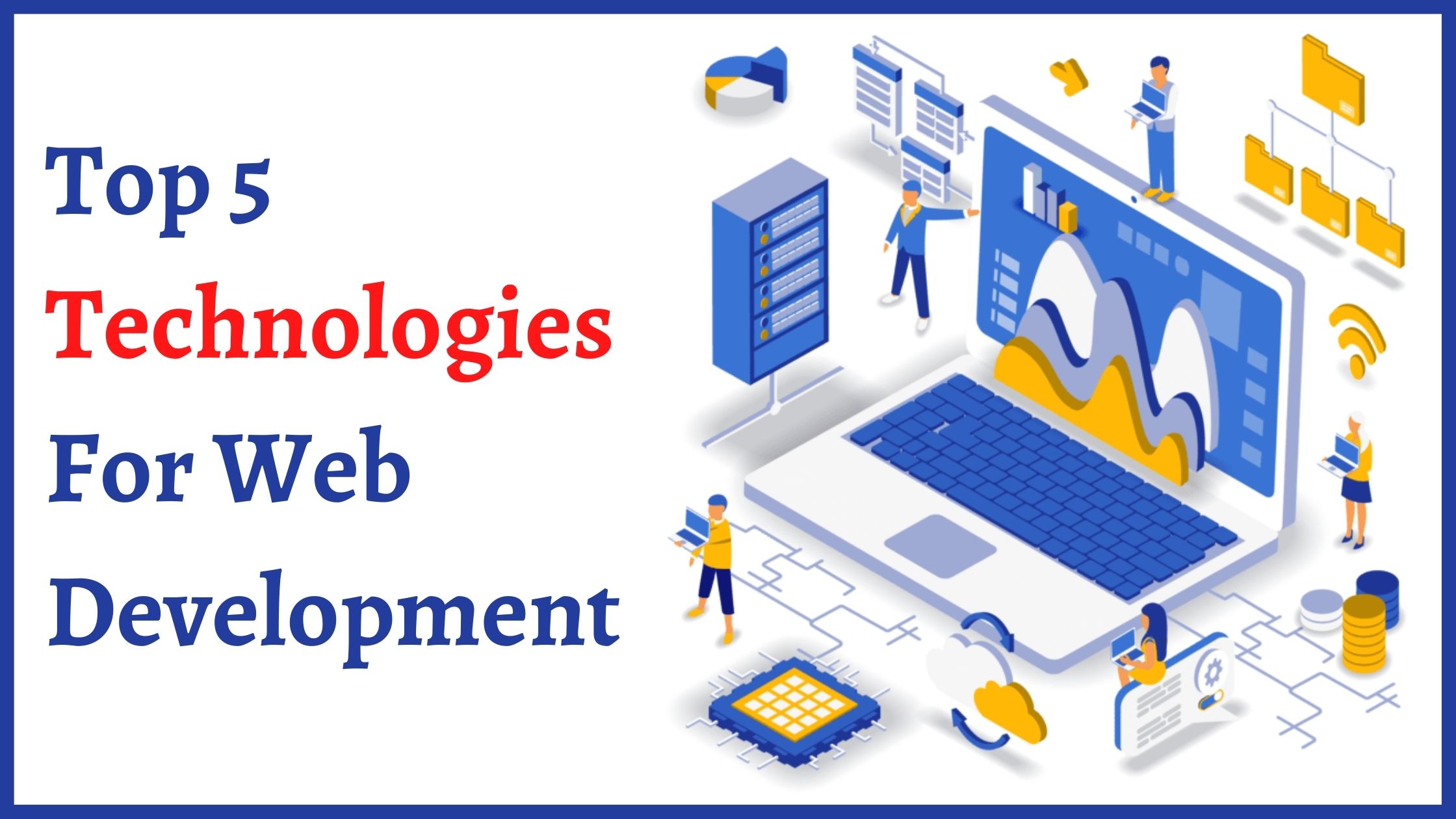 Top 5 Technologies For Web Development