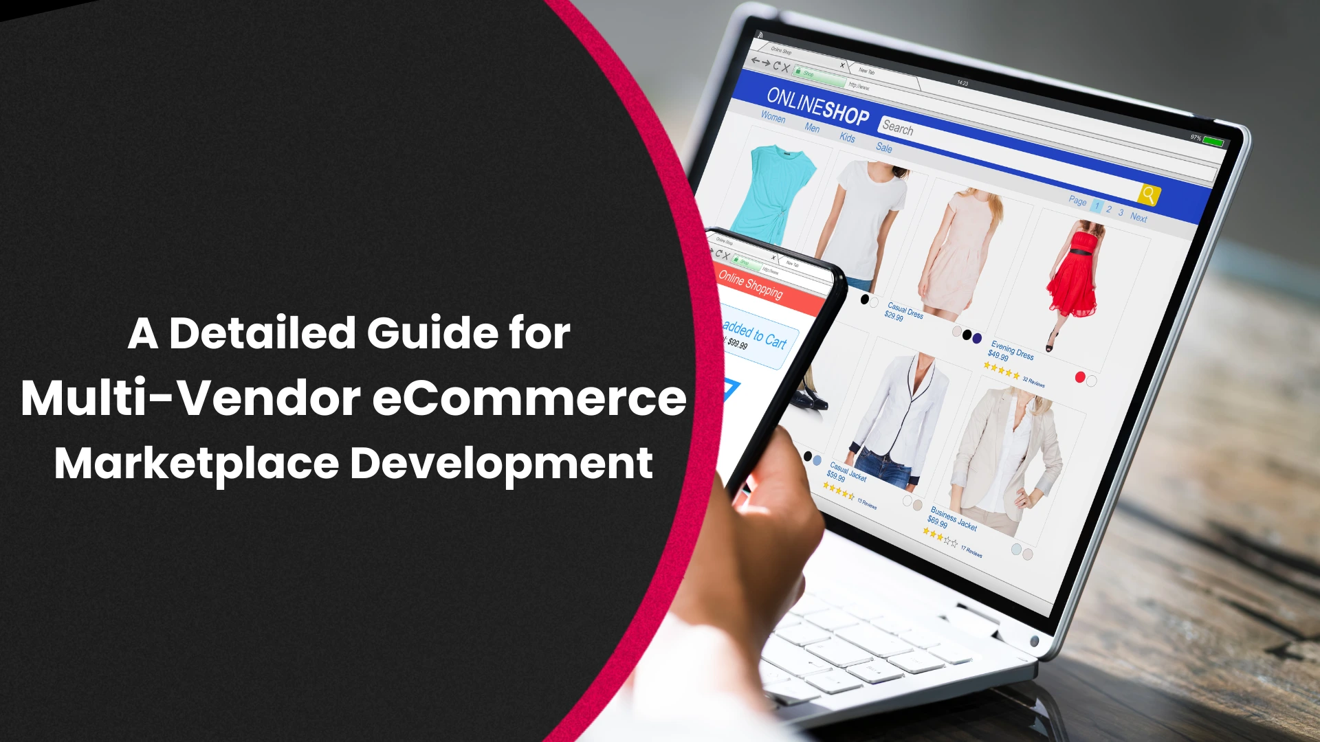 A Detailed Guide for Multi-Vendor eCommerce Marketplace Development