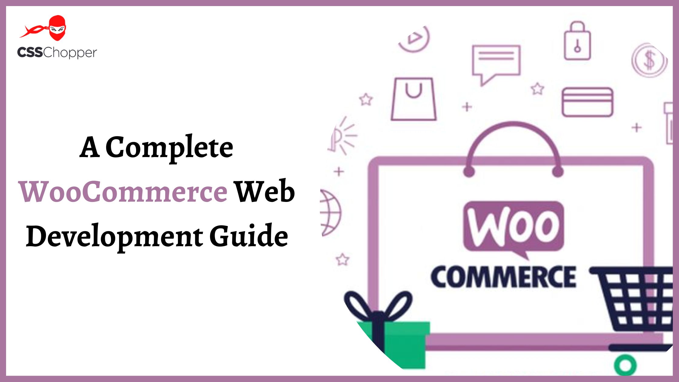 A Complete WooCommerce Web Development Guide