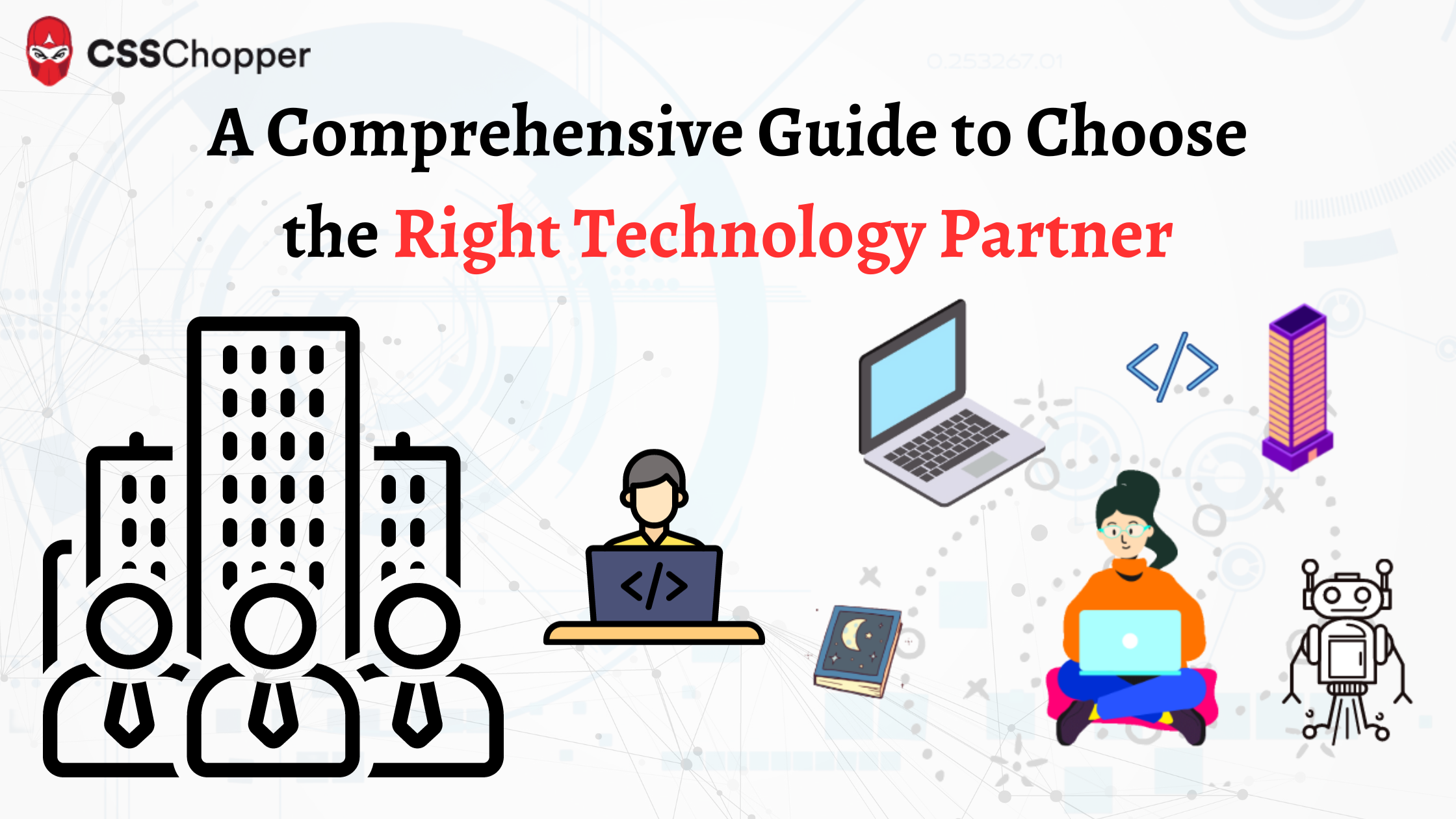 A Comprehensive Guide to Choose the Right Technology Partner