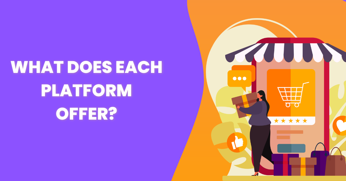 What Does Each Platform Offer?