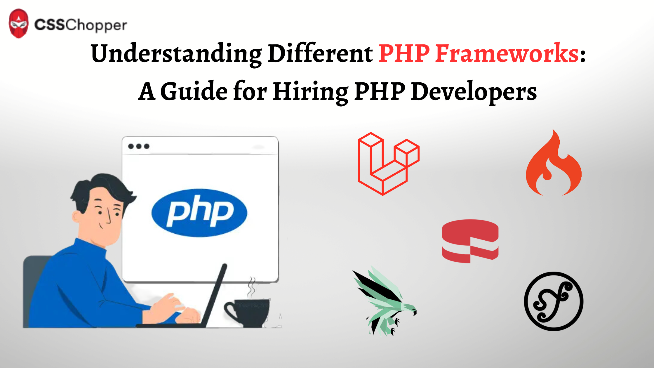 Understanding Different PHP Frameworks: A Guide for Hiring PHP Developers
