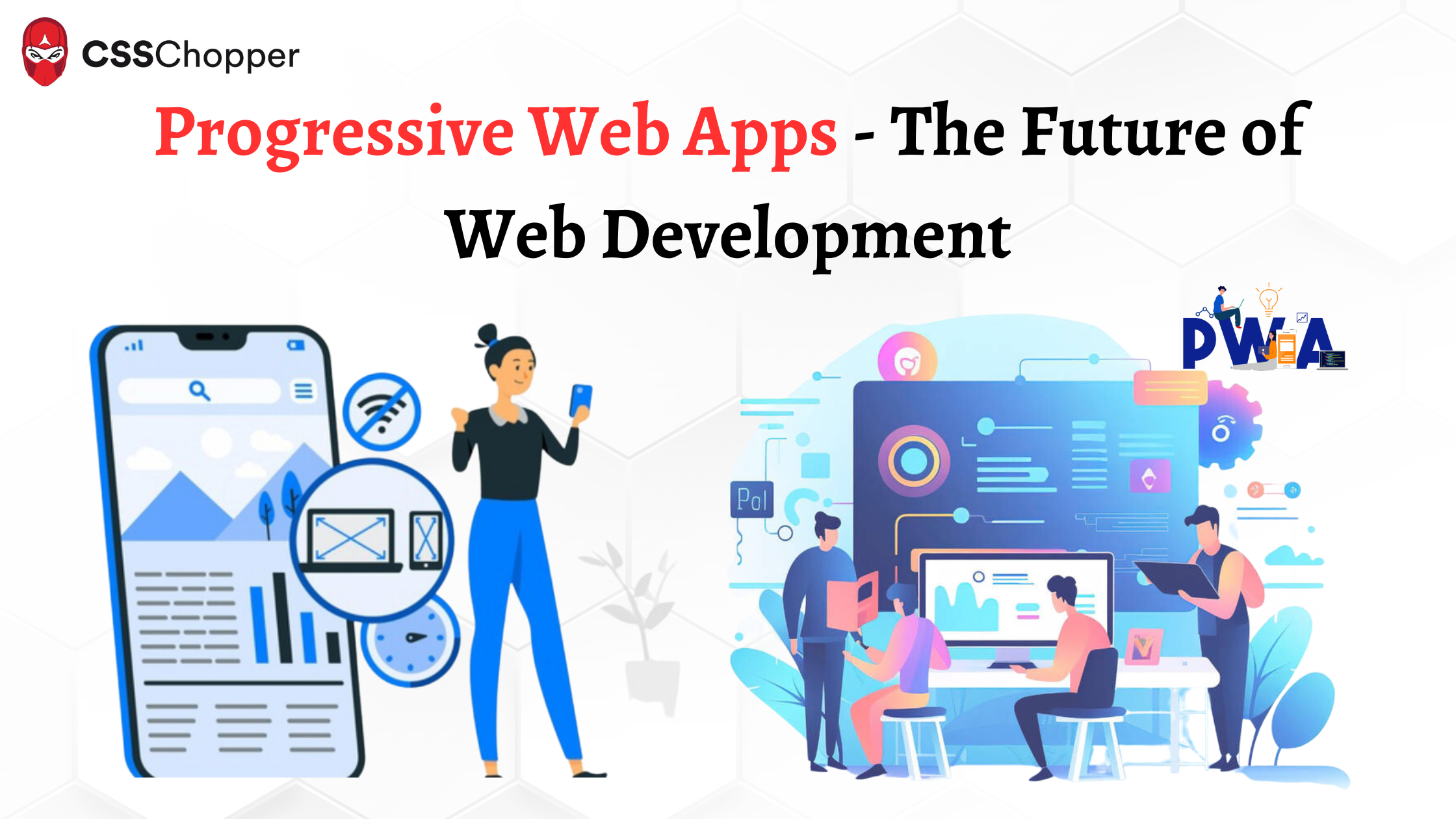 Progressive Web Apps (PWAs): Extending the Web Experience Beyond the Browser