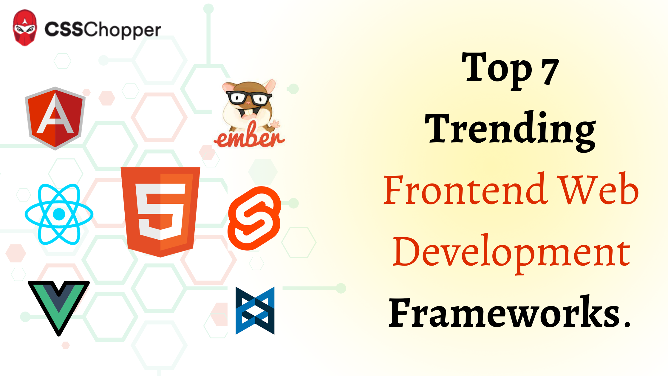 Top 7 Trending Frontend Web Development Frameworks.