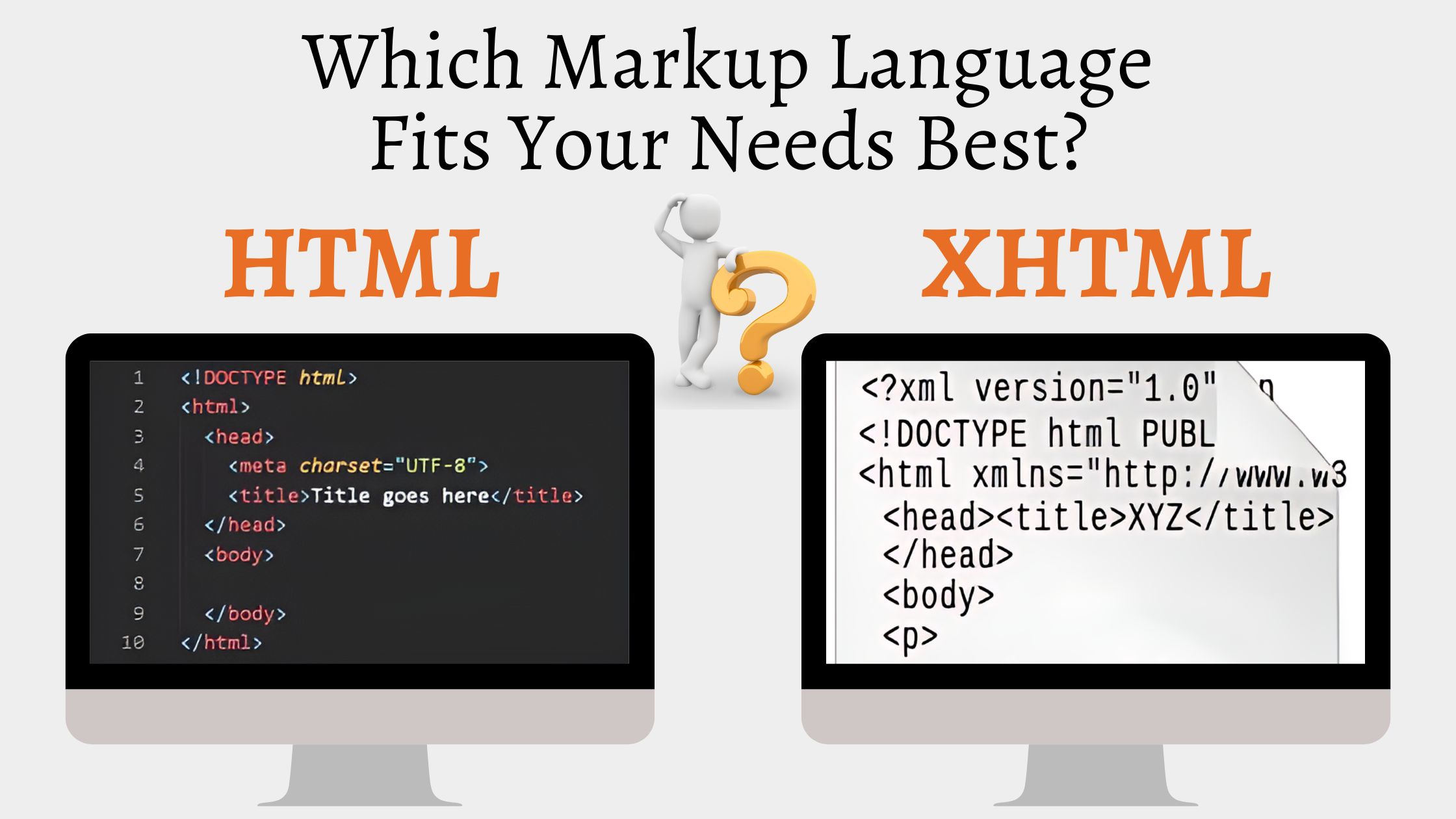 HTML or XHTML: Which Markup Language Fits Your Needs Best?