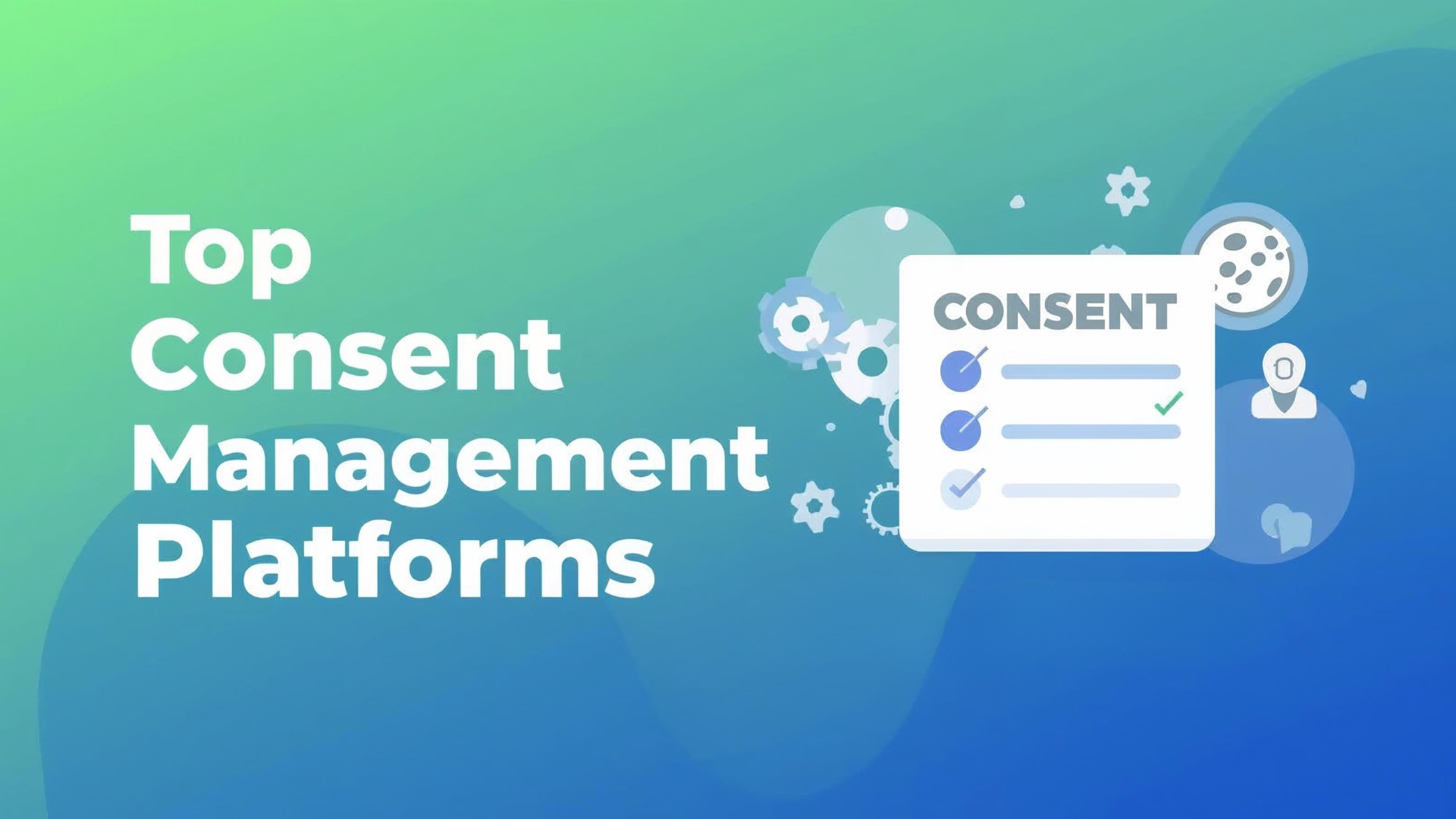 10 Best Consent Management Platforms (CMP) for CMS Integration